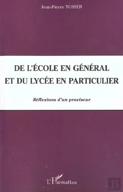 Bertrand.pt - De L'Ecole En General Et Du Lycee En Particulier ; Reflexions D'Un Proviseur