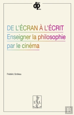 Bertrand.pt - De L'Écran À L'Écrit : Enseigner La Philosophie Par Le Cinéma