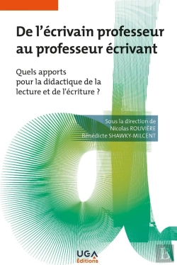 Bertrand.pt - De L'Écrivain Professeur Au Professeur Écrivant : Quels Apports Pour La Didactique De La Lecture Et De L'Écriture ?