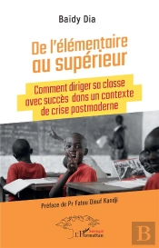 De L'Élémentaire Au Supérieur : Comment Diriger Sa Classe Avec Succès Dans Un Contexte De Crise Postmoderne