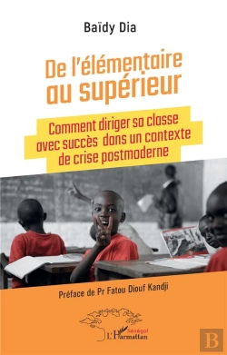Bertrand.pt - De L'Élémentaire Au Supérieur : Comment Diriger Sa Classe Avec Succès Dans Un Contexte De Crise Postmoderne
