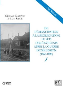 Bertrand.pt - De L'Émancipation À La Ségrégation, Le Sud Des Etats-Unis Après La Guerre De Sécession (1865-1896)