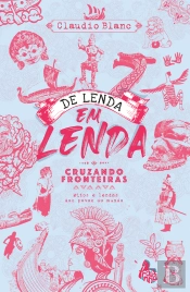 De Lenda Em Lenda, Cruzando Fronteiras