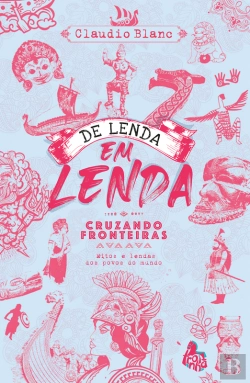 Bertrand.pt - De Lenda Em Lenda, Cruzando Fronteiras