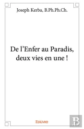 De L'Enfer Au Paradis ; Deux Vies En Une
