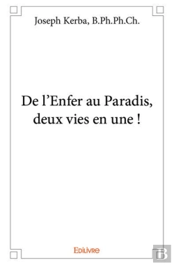Bertrand.pt - De L'Enfer Au Paradis ; Deux Vies En Une