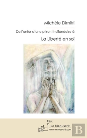 De L'Enfer D'Une Prison Thailandaise À La Liberté En Soi