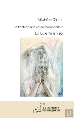 Bertrand.pt - De L'Enfer D'Une Prison Thailandaise À La Liberté En Soi