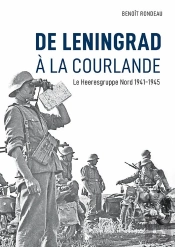 De Leningrad À La Courlande : Le Heeresgruppe Nord 1941-1945