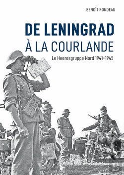 Bertrand.pt - De Leningrad À La Courlande : Le Heeresgruppe Nord 1941-1945
