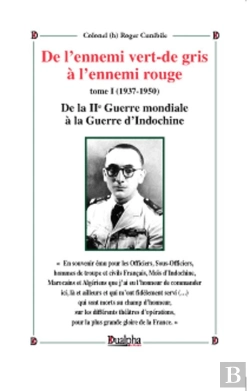 Bertrand.pt - De L'Ennemi Vert-De Gris À L'Ennemi Rouge Tome 1 ; (1937-1950) De La Ii Guerre Mondiale À La Guerre D'Indochine