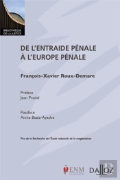 De L'Entraide Penale A L'Europe Penale - 1re Edition