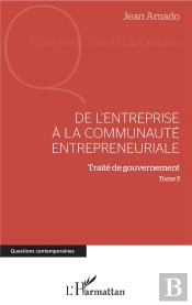 De L'Entreprise À La Communauté Entrepreneuriale Tome 5 ; Traité De Gouvernement
