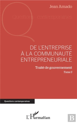 Bertrand.pt - De L'Entreprise À La Communauté Entrepreneuriale Tome 5 ; Traité De Gouvernement