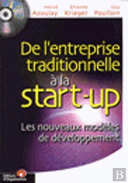 Bertrand.pt - De L'Entreprise Traditionnelle A La Start-Up ; Les Nouveaux Modeles De Developpement