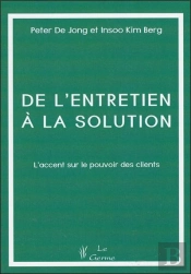 De L'Entretien À La Solution ; L'Accent Sur Le Pouvoir Des Clients