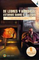 De Leones Y De Hombres: Estudios Sobre C.S. Lewis