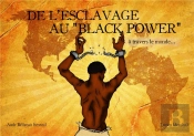 De L'Esclavage Au Black Power, À Travers Le Monde