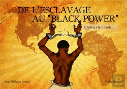 Bertrand.pt - De L'Esclavage Au Black Power, À Travers Le Monde