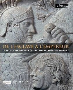 Bertrand.pt - De L'Esclave A L'Empereur - L'Art Romain Dans Les Collections Du Musee Du Louvre