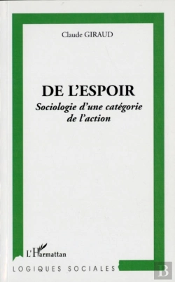 Bertrand.pt - De L'Espoir ; Sociologie D'Une Catégorie De L'Action