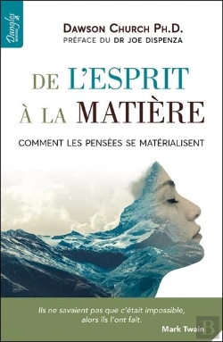 Bertrand.pt - De L'Esprit A La Matiere - Comment Les Pensees Se Materialisent