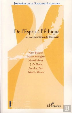 Bertrand.pt - De L'Esprit À L'Éthique ; Les Constructions De L'Humain