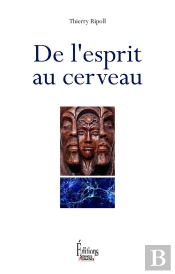 De L'Esprit Au Cerveau