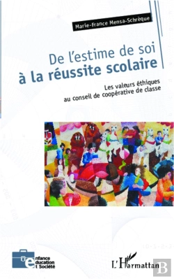 Bertrand.pt - De L'Estime De Soi A La Reussite Scolaire Les Valeurs Ethiques Au Conseil De Cooperative De Classe