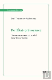 De L'Etat-Prévoyance : Un Nouveau Contrat Social Pour Le Xxie Siècle