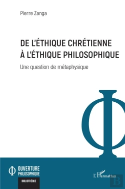 Bertrand.pt - De L'Éthique Chrétienne À L'Éthique Philosophique : Une Question De Métaphysique
