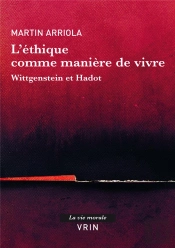 De L'Éthique Théorique À L'Éthique Vécue : Wittgenstein Et Le Stoïcisme