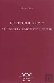 De L'Etrurie À Rome : Mécène Et La Fondation De L'Empire