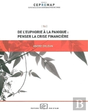De L'Euphorie À La Panique : Penser La Crise Financière
