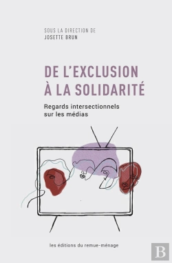 Bertrand.pt - De L'Exclusion À La Solidarité ; Regards Intersectionnels Sur Les Médias
