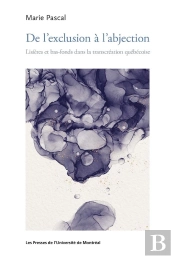 De L'Exclusion A L'Abjection - Lisieres Et Bas-Fond Dans La Transcreation Quebecoise
