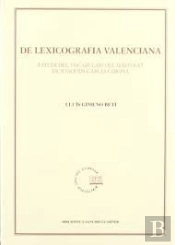 De Lexicografia Valenciana. Estudi Del Vocabulari Del Maestrat De Joaquim Garcia Girona
