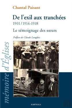Bertrand.pt - De L'Exil Aux Tranchées ; 1901 / 1914-1918 ; Le Témoignage Des Soeurs