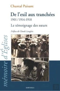 Bertrand.pt - De L'Exil Aux Tranchées 1901, 1914-1918 - Le Témoignage Des Sœurs