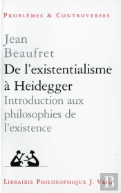 De L'Existentialisme À Heidegger ; Introduction Aux Philosophies De L'Existence