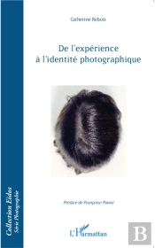 De L'Expérience À L'Identité Photographique