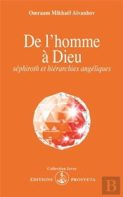 De L'Homme À Dieu ; Sephirot Et Hiérarchies Angeliques