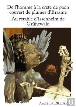 Bertrand.pt - De L'Homme À La Crête De Paon Couvert De Plumes D'Erasme : Au Retable D'Issenheim De Grünewald