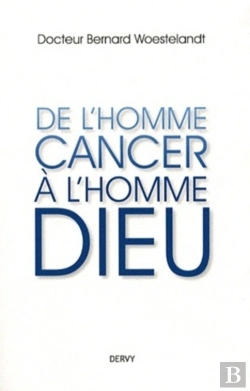 Bertrand.pt - De L'Homme Cancer À L'Homme Dieu