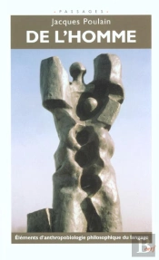 De L'Homme ; Elements D'Anthropologie Philosophique Du Langage