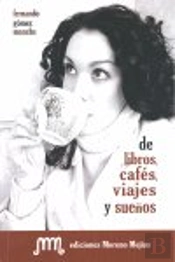 De Libros, Cafes, Viajes Y Sueños