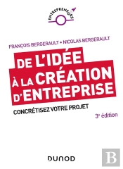 De L'Idee A La Creation D'Entreprise - 3e Ed. - Comment Concretiser Votre Projet