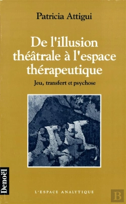 Bertrand.pt - De L'Illusion Theatrale A L'Espace Therapeutique