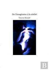 De L'Imaginaire À La Réalité