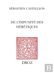 De L'Impunite Des Heretiques